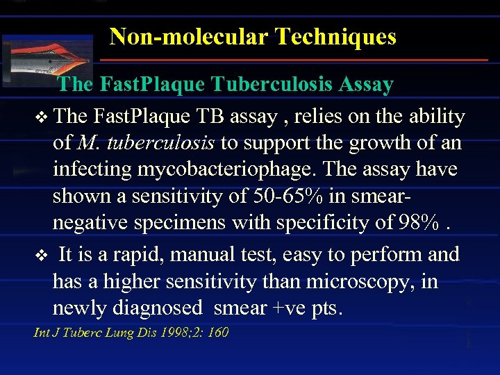 Non-molecular Techniques The Fast. Plaque Tuberculosis Assay v The Fast. Plaque TB assay ,
