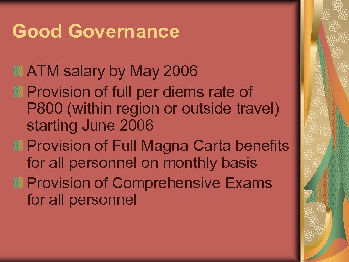 Good Governance ATM salary by May 2006 Provision of full per diems rate of