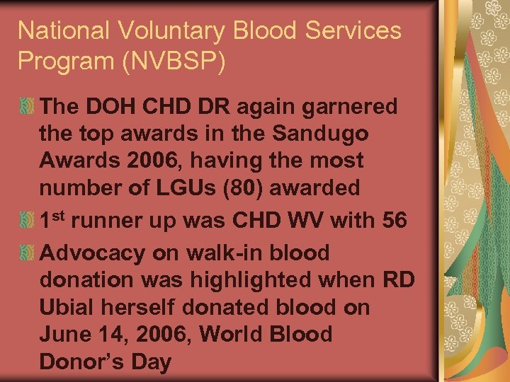 National Voluntary Blood Services Program (NVBSP) The DOH CHD DR again garnered the top