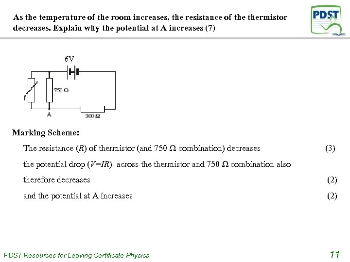 As the temperature of the room increases, the resistance of thermistor decreases. Explain why