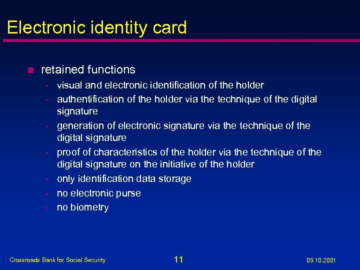 Electronic identity card n retained functions - visual and electronic identification of the holder