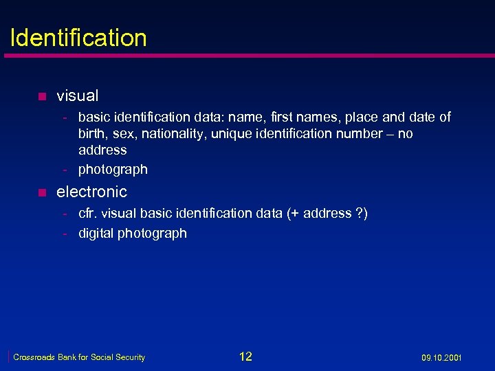 Identification n visual - basic identification data: name, first names, place and date of