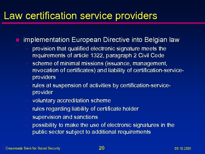 Law certification service providers n implementation European Directive into Belgian law - provision that