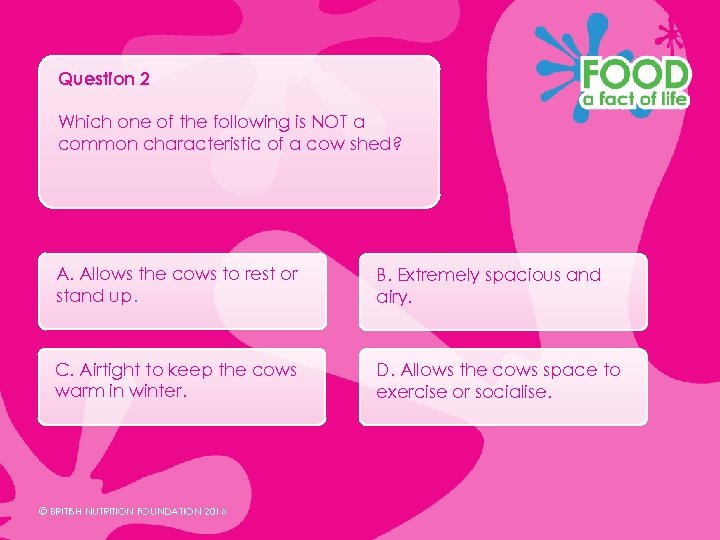 Question 2 Which one of the following is NOT a common characteristic of a