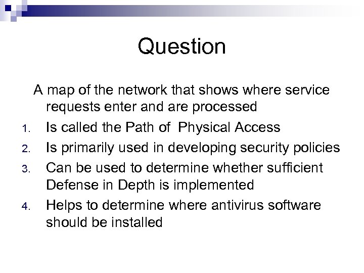 Question A map of the network that shows where service requests enter and are