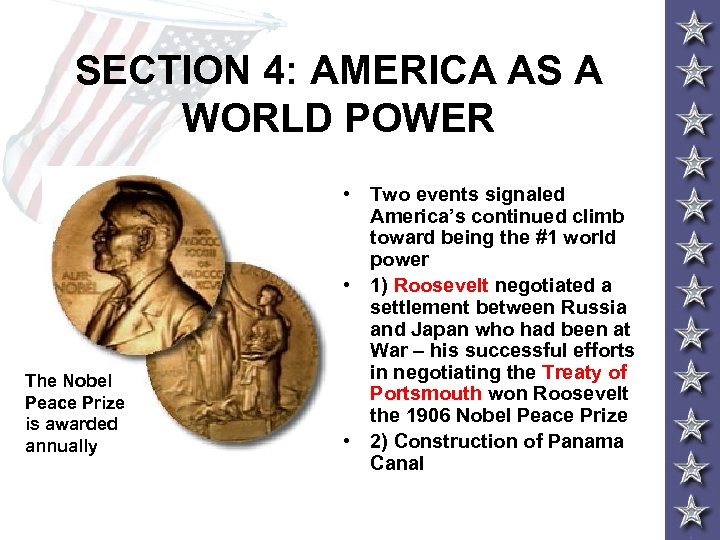 SECTION 4: AMERICA AS A WORLD POWER The Nobel Peace Prize is awarded annually