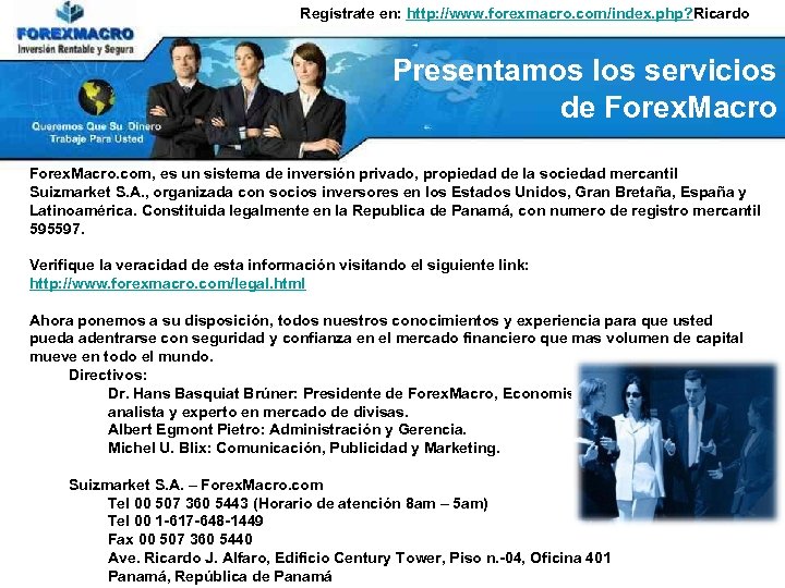 Regístrate en: http: //www. forexmacro. com/index. php? Ricardo Presentamos los servicios de Forex. Macro.