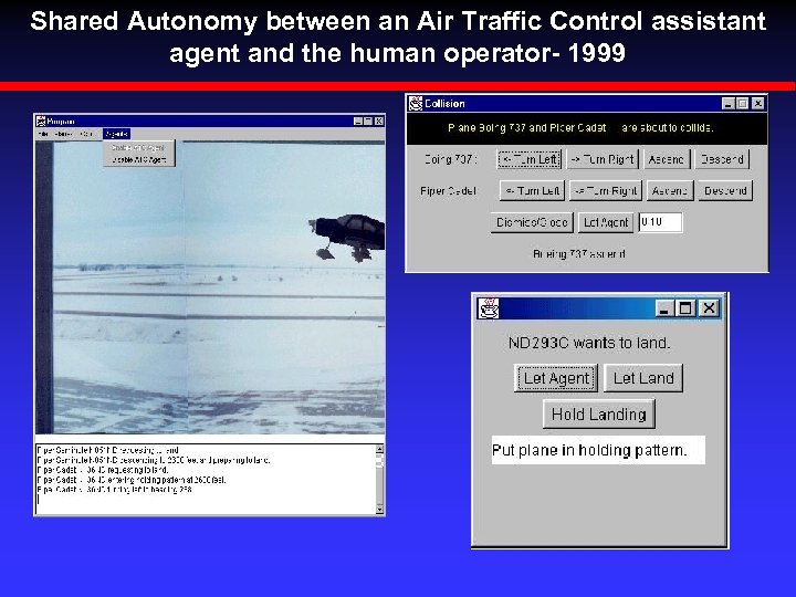 Shared Autonomy between an Air Traffic Control assistant agent and the human operator- 1999