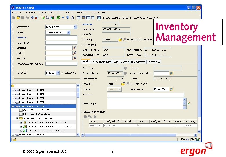 Inventory Management © 2006 Ergon Informatik AG 18 