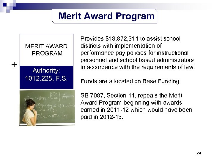 Merit Award Program MERIT AWARD PROGRAM + Authority: 1012. 225, F. S. Provides $18,