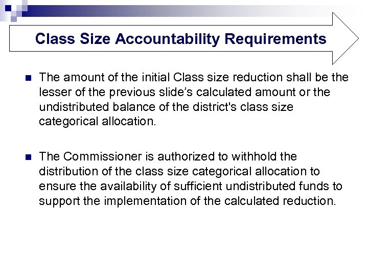 Class Size Accountability Requirements n The amount of the initial Class size reduction shall