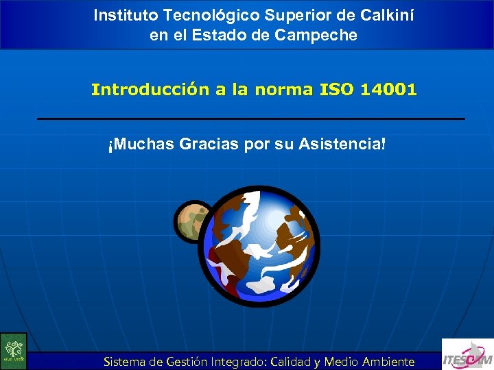 Instituto Tecnológico Superior de Calkiní en el Estado de Campeche Introducción a la norma