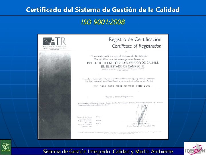 Certificado del Sistema de Gestión de la Calidad ISO 9001: 2008 Sistema de Gestión