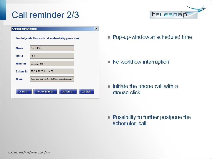 Call reminder 2/3 l l No workflow interruption l Initiate the phone call with