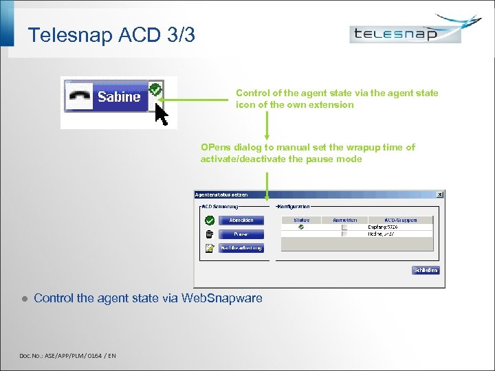 Telesnap ACD 3/3 Control of the agent state via the agent state icon of