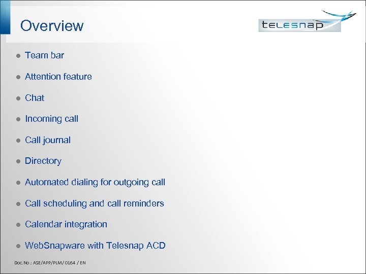 Overview l Team bar l Attention feature l Chat l Incoming call l Call