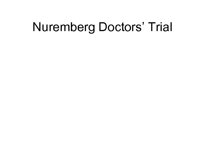 Nuremberg Doctors’ Trial 