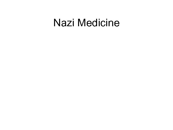 Nazi Medicine 