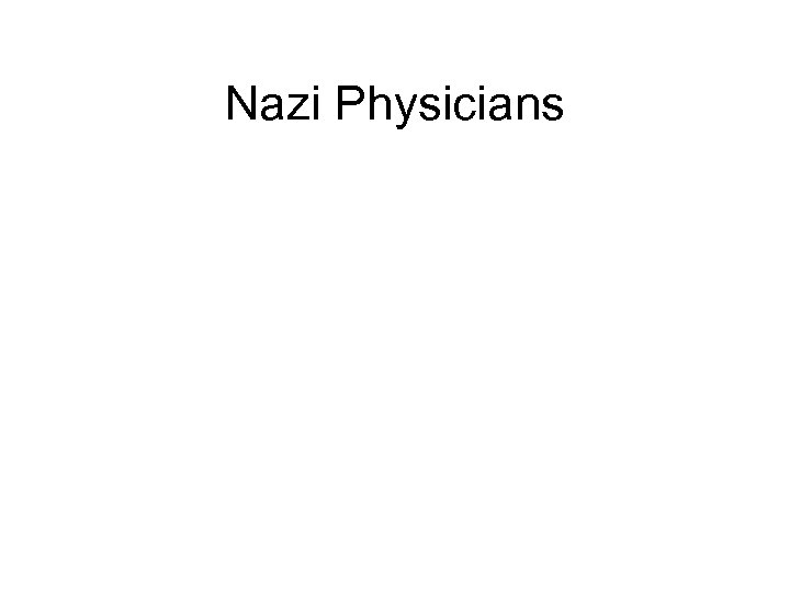 Nazi Physicians 