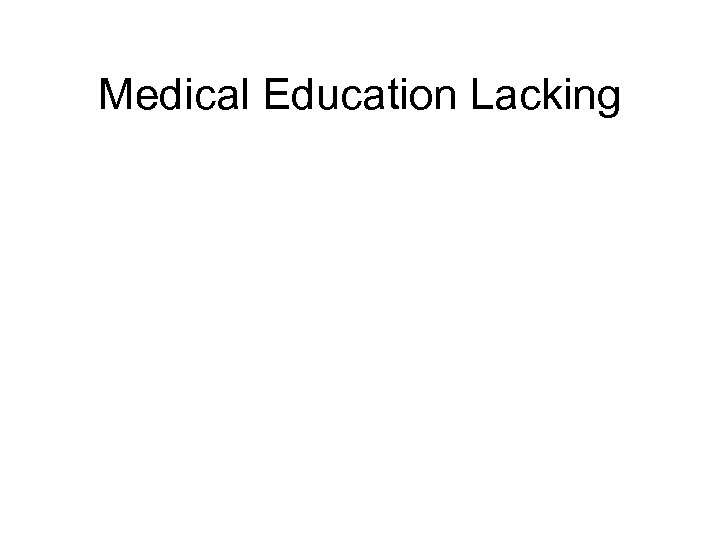 Medical Education Lacking 