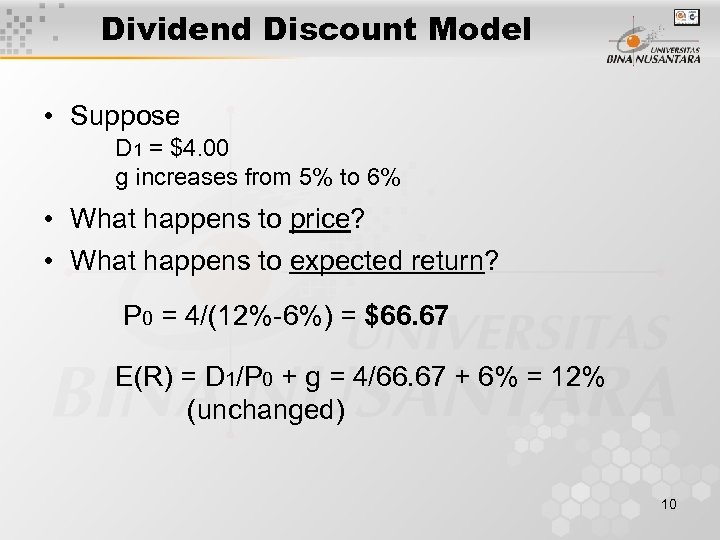Dividend Discount Model • Suppose D 1 = $4. 00 g increases from 5%