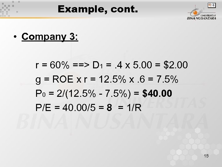 Example, cont. • Company 3: r = 60% ==> D 1 =. 4 x