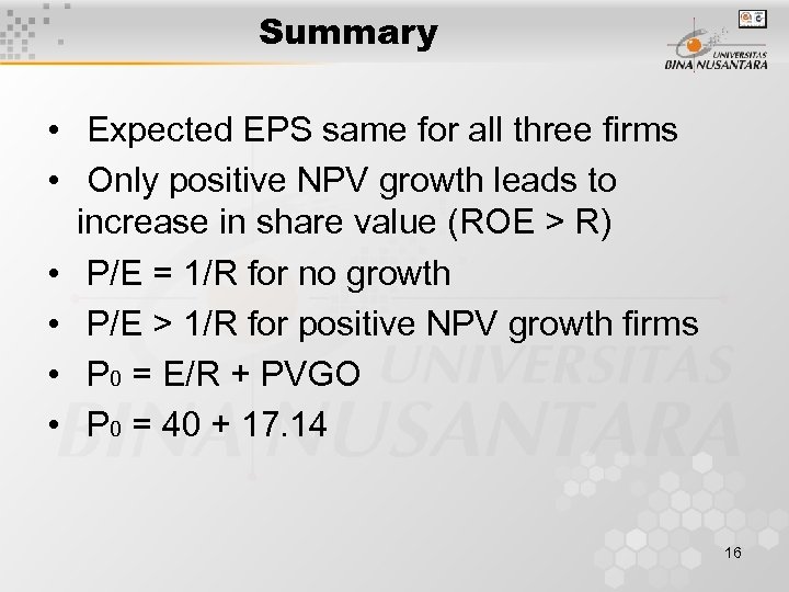 Summary • Expected EPS same for all three firms • Only positive NPV growth