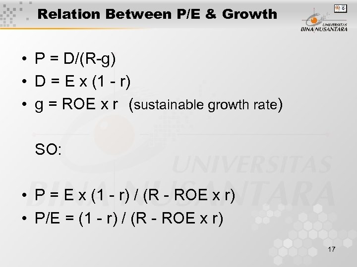 Relation Between P/E & Growth • P = D/(R-g) • D = E x