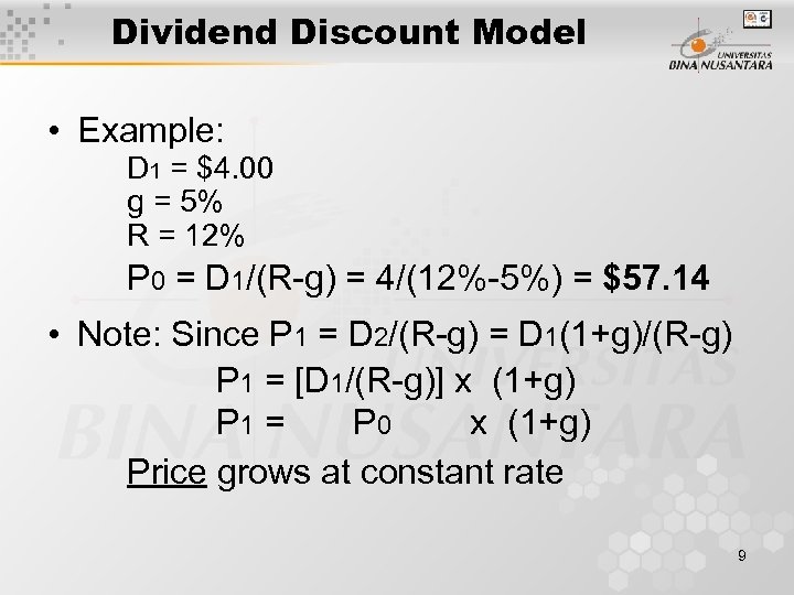 Dividend Discount Model • Example: D 1 = $4. 00 g = 5% R