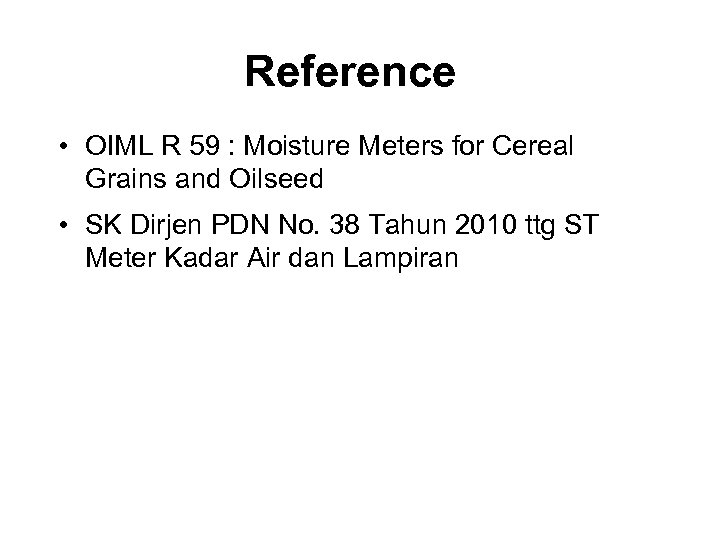Reference • OIML R 59 : Moisture Meters for Cereal Grains and Oilseed •