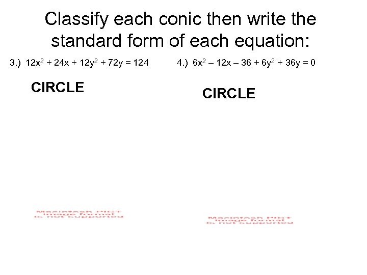 Classify each conic then write the standard form of each equation: 3. ) 12