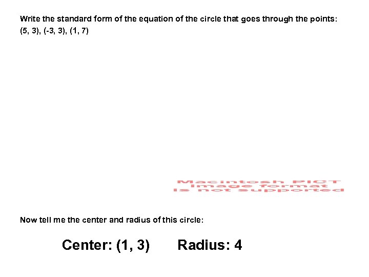 Write the standard form of the equation of the circle that goes through the