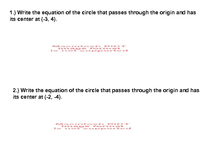 1. ) Write the equation of the circle that passes through the origin and