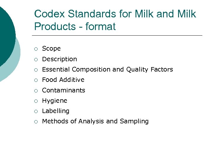 Codex Standards for Milk and Milk Products - format ¡ Scope ¡ Description ¡