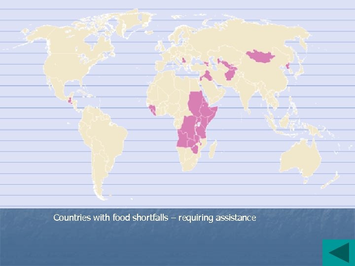 Countries with food shortfalls – requiring assistance 