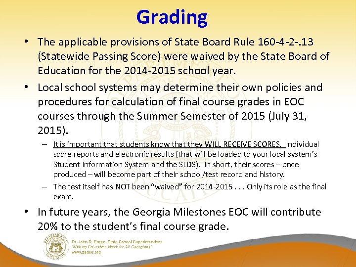 Grading • The applicable provisions of State Board Rule 160 -4 -2 -. 13