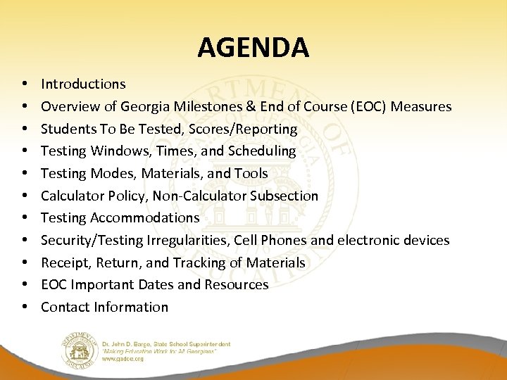 AGENDA • • • Introductions Overview of Georgia Milestones & End of Course (EOC)