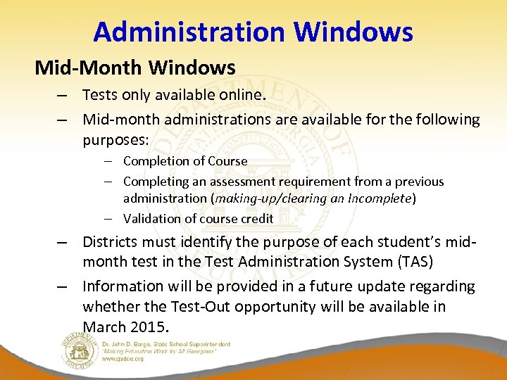 Administration Windows Mid-Month Windows – Tests only available online. – Mid-month administrations are available