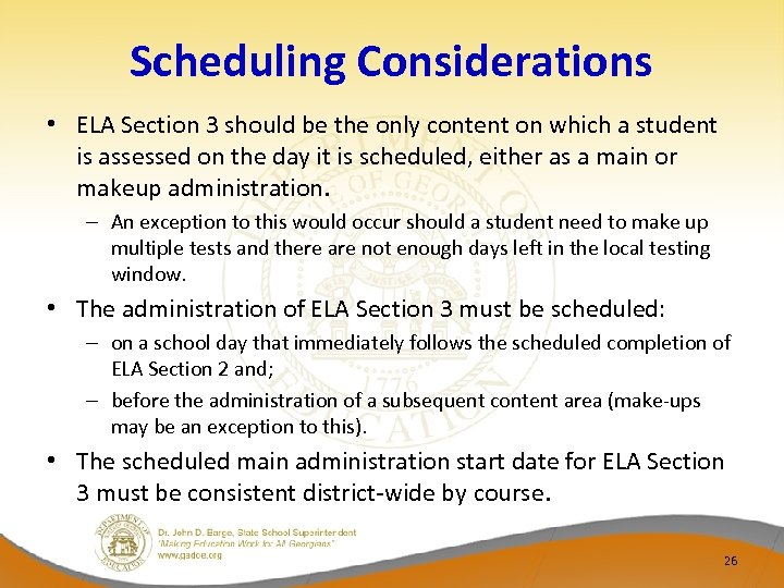 Scheduling Considerations • ELA Section 3 should be the only content on which a