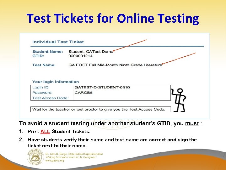 Test Tickets for Online Testing To avoid a student testing under another student’s GTID,