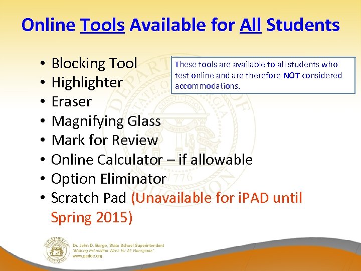Online Tools Available for All Students • • These tools are available to all