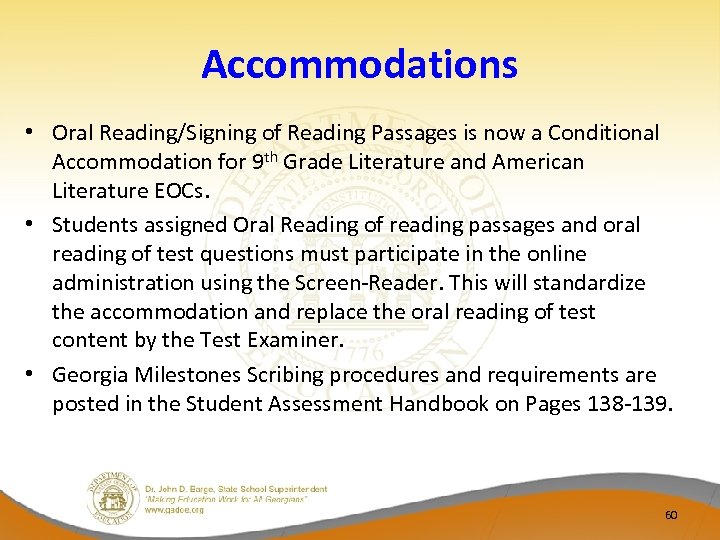 Accommodations • Oral Reading/Signing of Reading Passages is now a Conditional Accommodation for 9