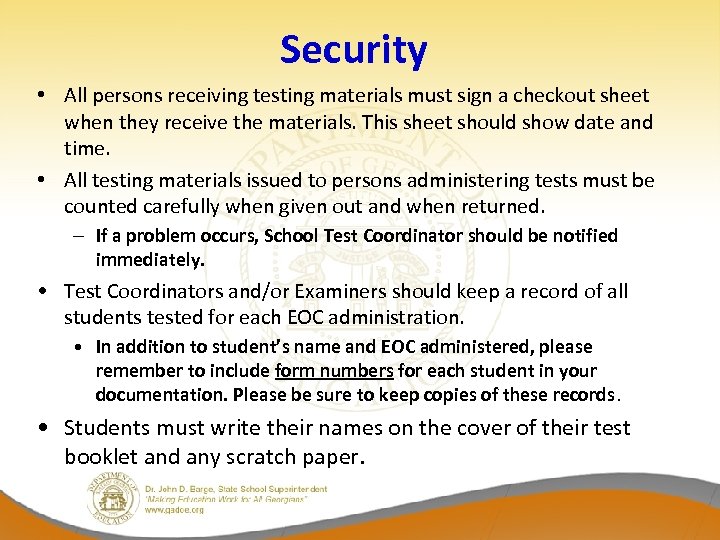 Security • All persons receiving testing materials must sign a checkout sheet when they