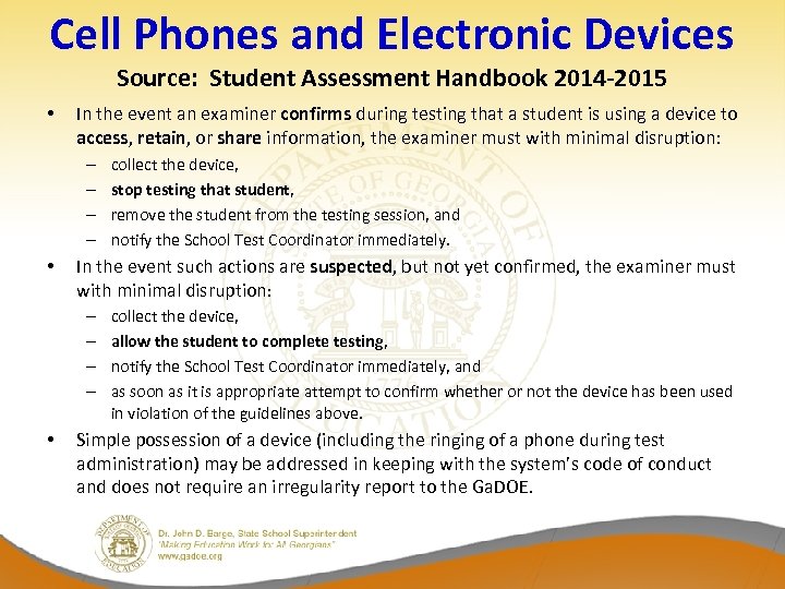 Cell Phones and Electronic Devices Source: Student Assessment Handbook 2014 -2015 • In the