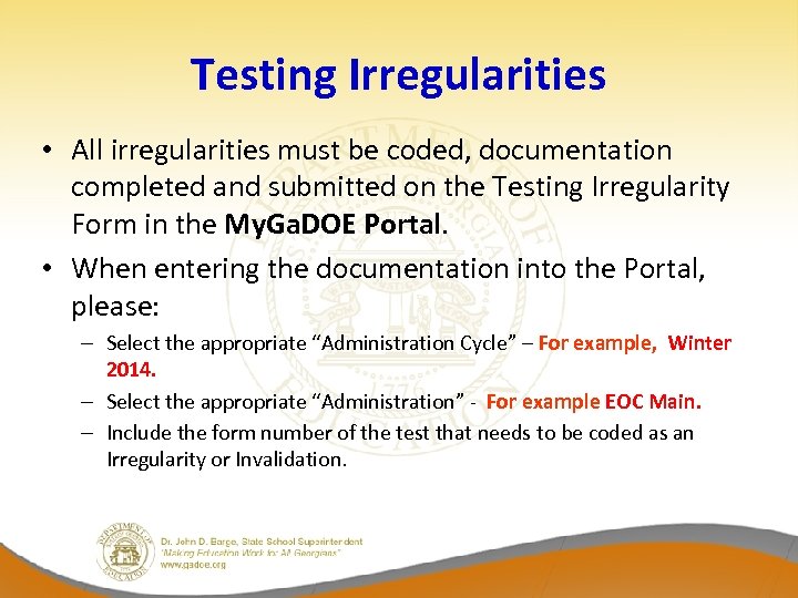 Testing Irregularities • All irregularities must be coded, documentation completed and submitted on the