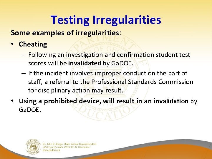 Testing Irregularities Some examples of irregularities: • Cheating – Following an investigation and confirmation