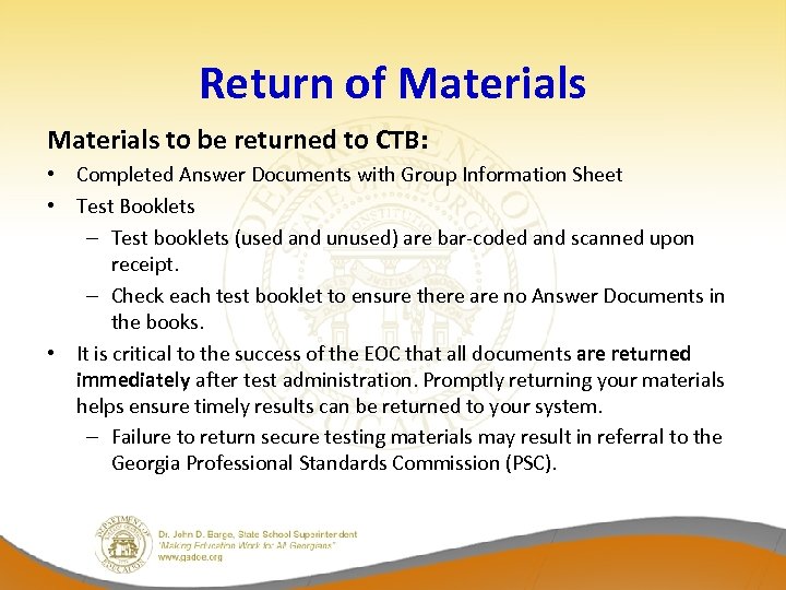 Return of Materials to be returned to CTB: • Completed Answer Documents with Group
