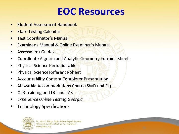 EOC Resources • • • Student Assessment Handbook State Testing Calendar Test Coordinator’s Manual