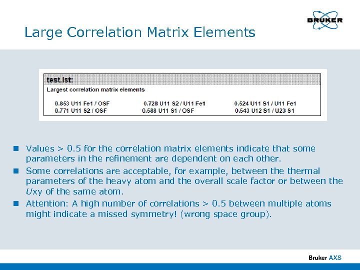 Large Correlation Matrix Elements n Values > 0. 5 for the correlation matrix elements