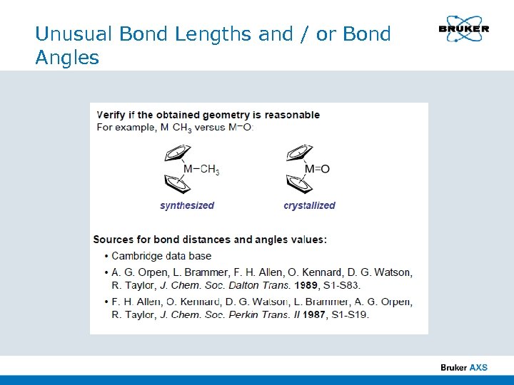 Unusual Bond Lengths and / or Bond Angles 